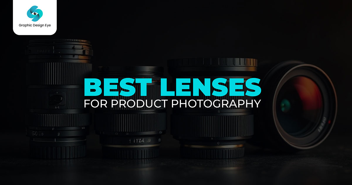 best lenses for product photography