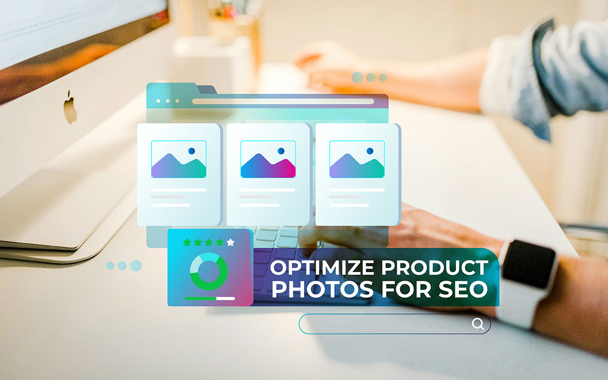 how to optimize product photos for SEO