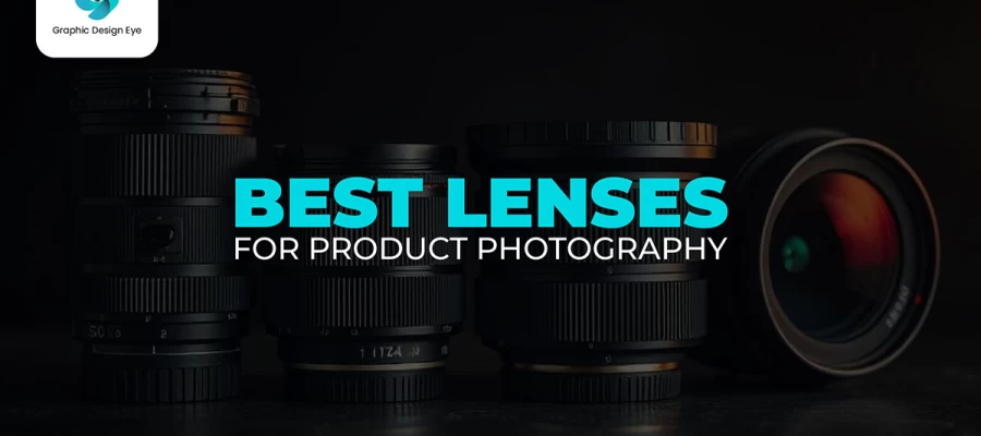 best lenses for product photography