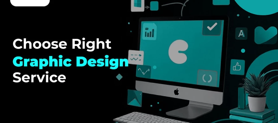 how to choose the right graphic design service